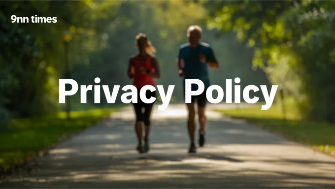 Privacy Policy of 9nn Times – outlining how user data is collected, used, and protected on the health and wellness website.